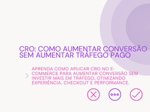 CRO: como aumentar conversão sem aumentar tráfego pago