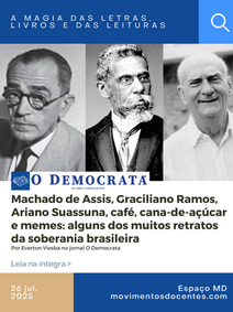 Machado de Assis, Graciliano Ramos, Ariano Suassuna, café, cana-de-açúcar e memes: alguns dos muitos retratos da soberania brasileira