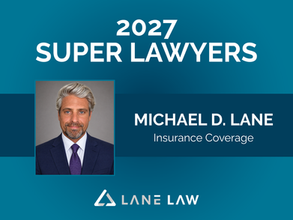 Portrait of Michael D. Lane on teal Super Lawyers graphic, with 2027, Insurance Coverage, and Lane Law text.