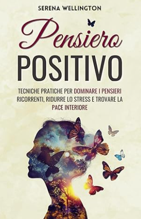 I 10 migliori libri per rafforzare o imparare ad usare il pensiero positivo