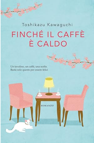 FINCHÈ IL CAFFÈ È CALDO - TOSHIKAZU KAWAGUCHI