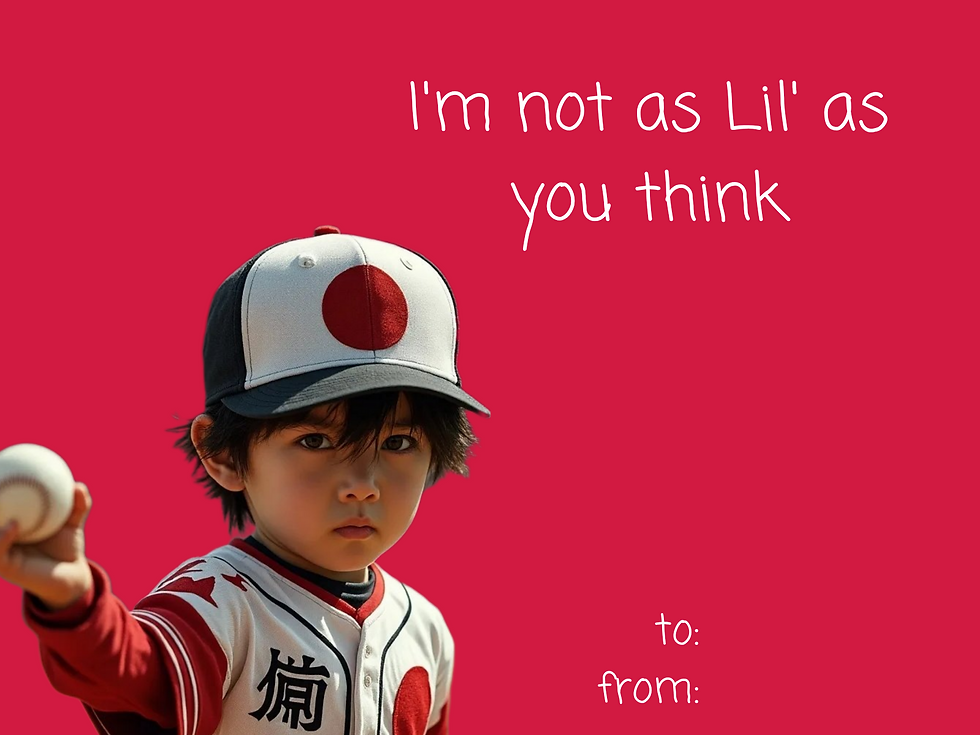A young Japanese child, Lil' Moto, in a North Japan Samurai jersey and cap holds a ball on a red background. Text reads, "I'm not as Lil' as you think," with "to:" and "from:".