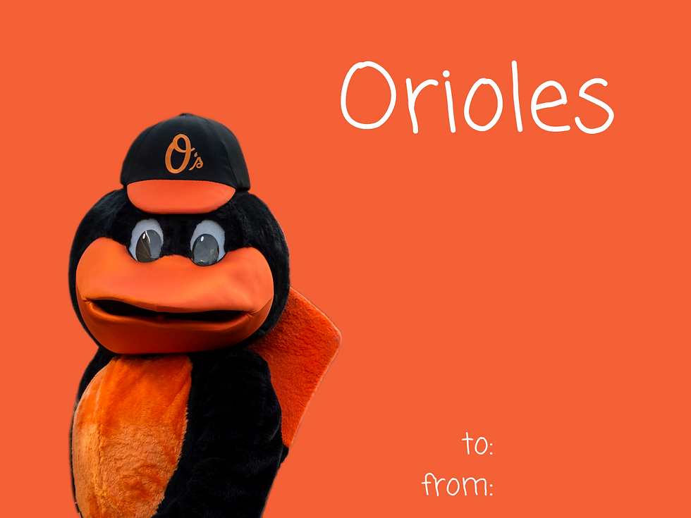 Baltimore Orioles mascot in a black cap with "O's" on an orange background. Text: "Orioles," "to:" and "from:". Playful mood.