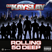 DJ Kayslay - Rolling 50 Deep (2020)
