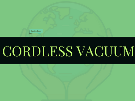 CORDLESS VACUUM - WHY USE IT?