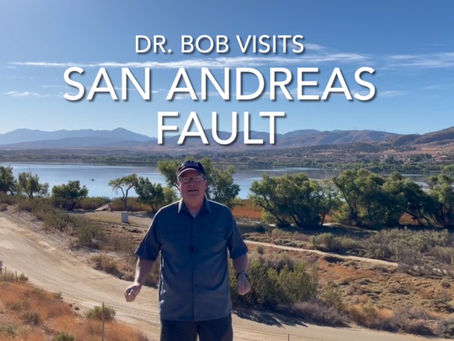 Dr. Bob Visits the San Andreas Fault