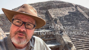 Dr. Bob Visits Teotihuacan, Mexico