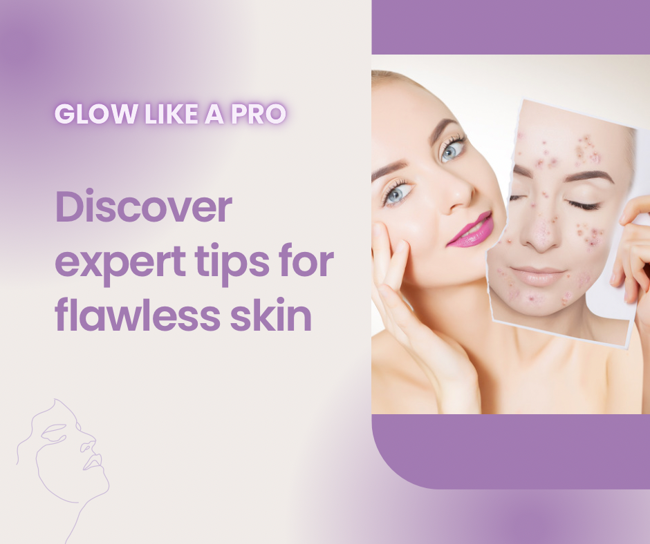 Bye Bye Breakouts: Your New Routine for Clear, Glowing Skin