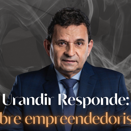 Urandir responde: Como organizar as finanças da sua empresa para começar 2025 no azul?