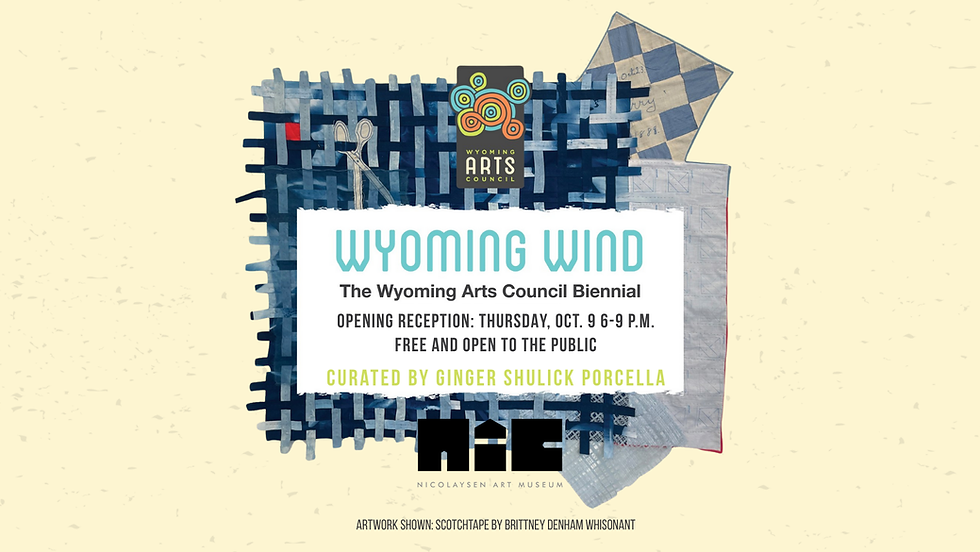 The Wyoming Arts Council Biennial Fellowship Exhibition : Wyoming Wind