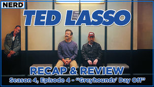 Ted Lasso - Season 4, Episode 4, "Greyhounds’ Day Off" - Recap & Review