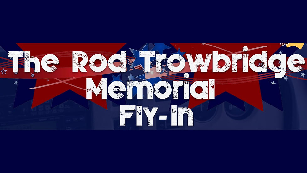 6th Annual Rod Trowbridge Memorial Fly-In