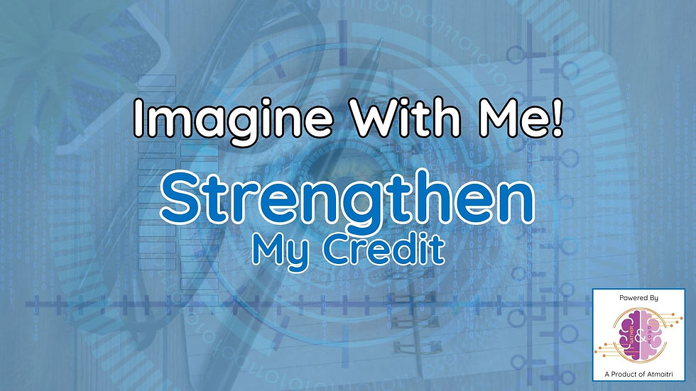 🔵 😂Strengthen My Credit | 🌈 Imagine With Me! Session