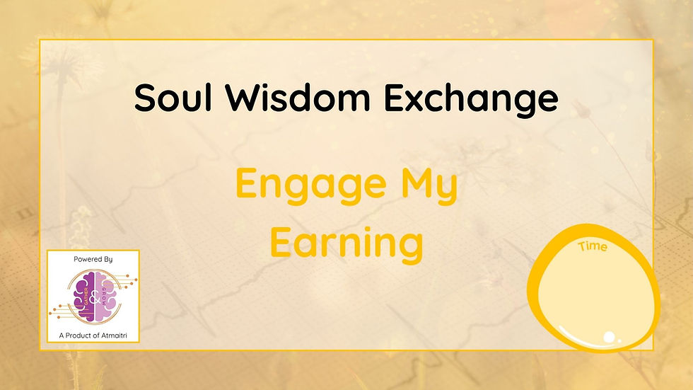 🟡 Engage My Earning | Soul Wisdom Exchange