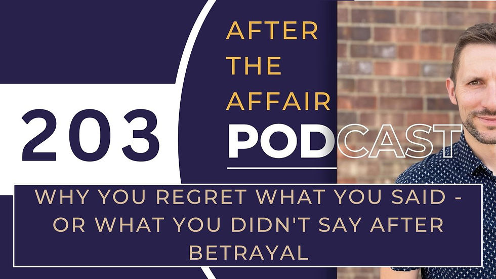 what you didn't say after betrayal