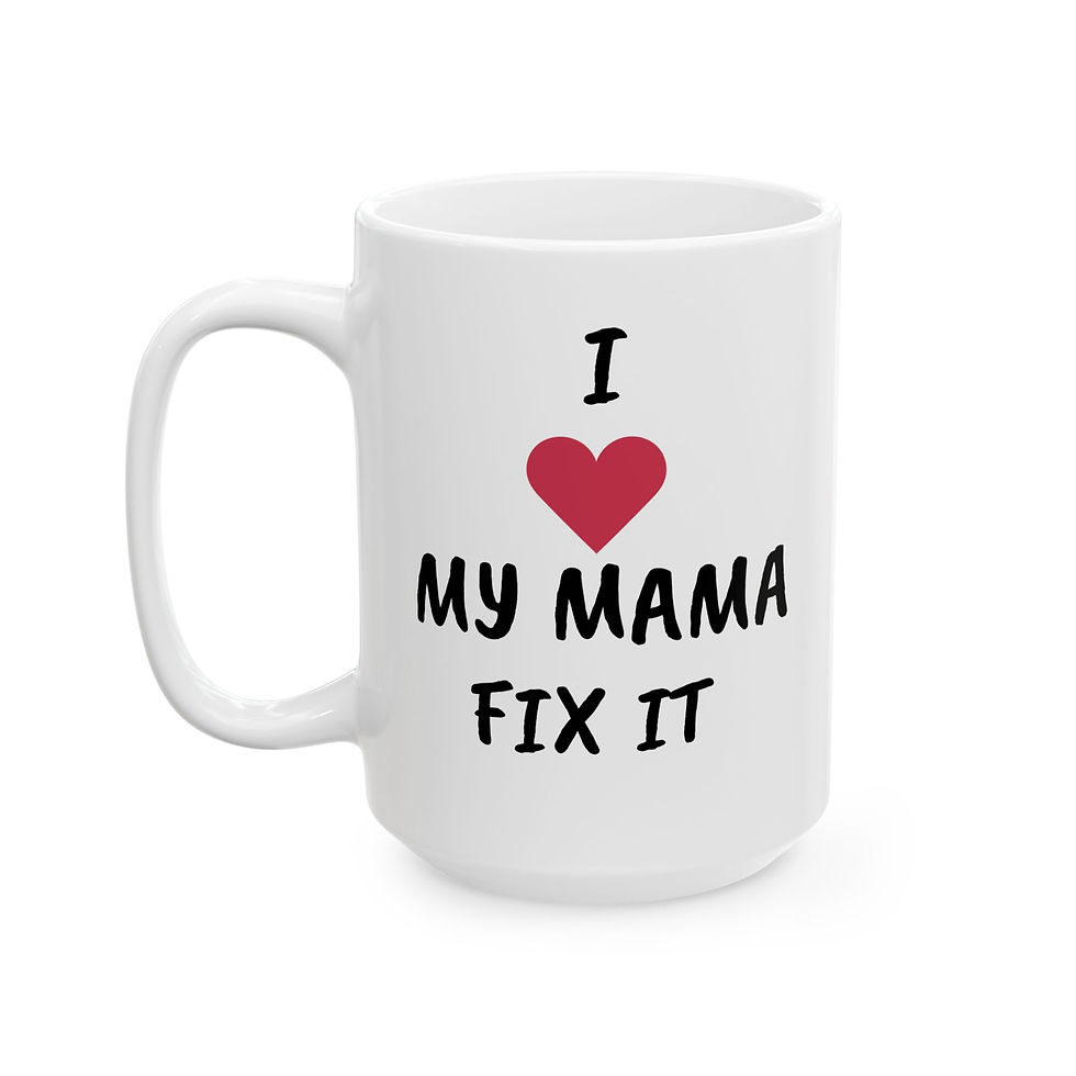 Thumbnail: I Love My MAMA FIX IT Ceramic Mug 11oz/15oz, Personalizeable, Gift for Mom