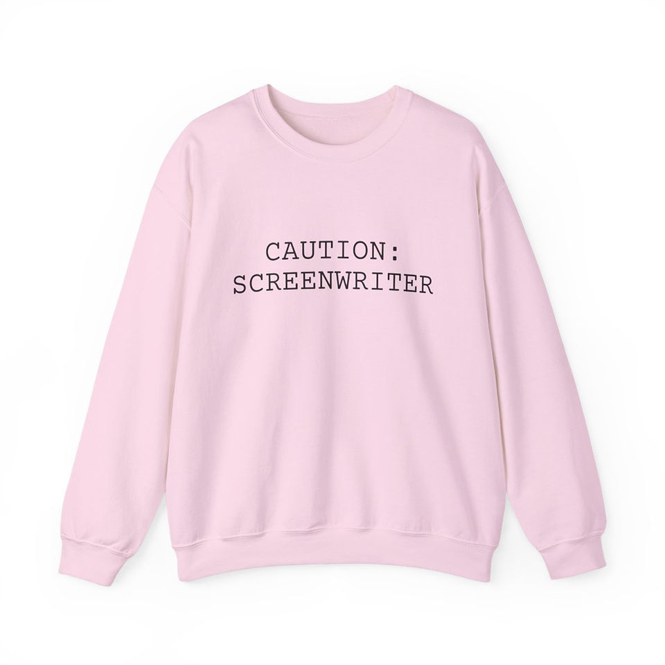 Caution Screenwriter Sweatshirt