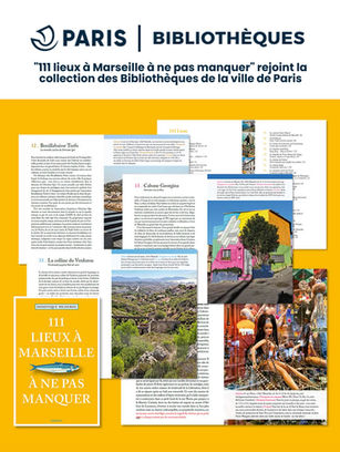 EDITION | "111 LIEUX A NE PAS MANQUER A MARSEILLE" REJOINT LES BIBLIOTHEQUES DE PARIS