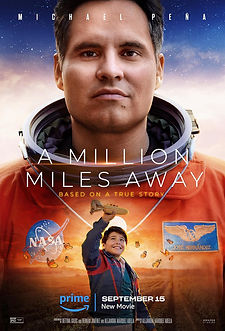 A Million Miles Away (2023) inspirational, feel-good movie based on a true story, poster.jpg