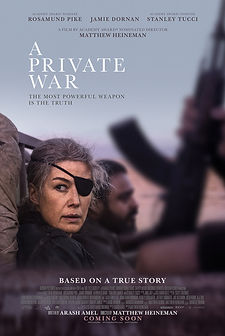 A Private War (2018) movie based on a true story about Marie Colvin war correspondent journalist, true story film poster