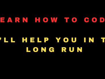 Learn How To Code (And Have More Options)