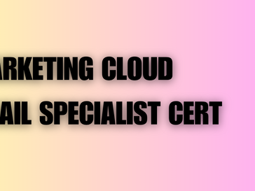 Ace the Marketing Cloud Email Specialist Certification