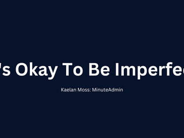Why it's okay to be imperfect