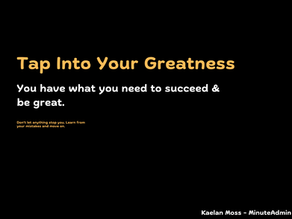Tap Into Your Greatness