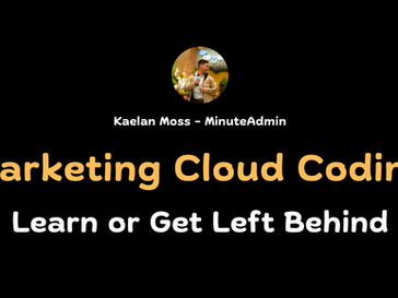 Marketing Cloud Coding - Learn or get left behind
