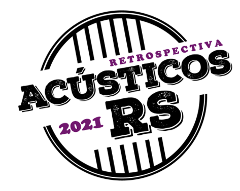 ACÚSTICOS RS - RETROSPECTIVA