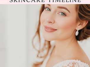 Complete Bridal Skincare Timeline — 8 Weeks to Glowing Skin Before Your Wedding Day