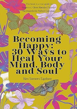 Becoming Happy 30 Ways to Heal Your Mind, Body & Soul.jpg