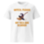 White Unisex Tee that says Witch Please, My Tics Are Scarier with an image of flying broom