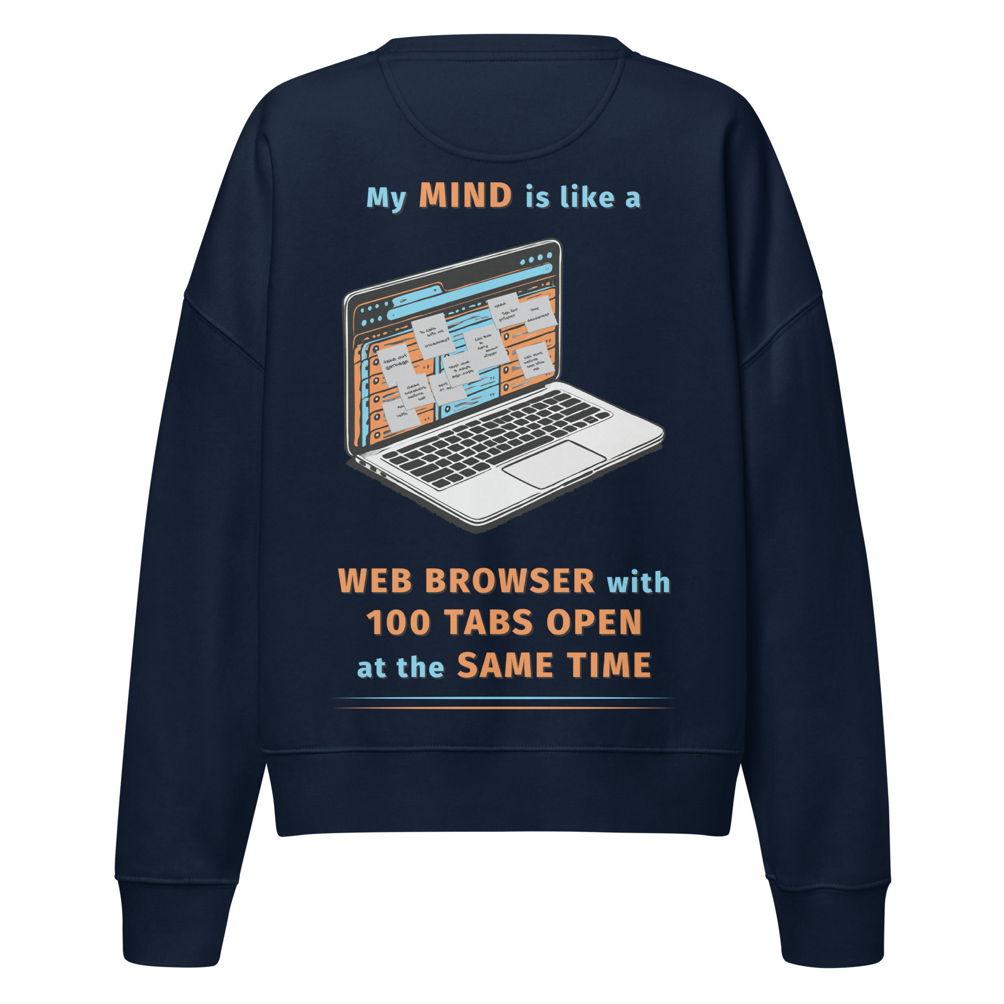 navy woman's sweatshirt that says My Mind is like a web browser quote and image of computer