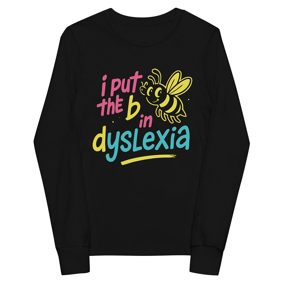 Black Youth long sleeve t-shirt with the phrase “i put the b in dyslexia” in playful lowercase lettering