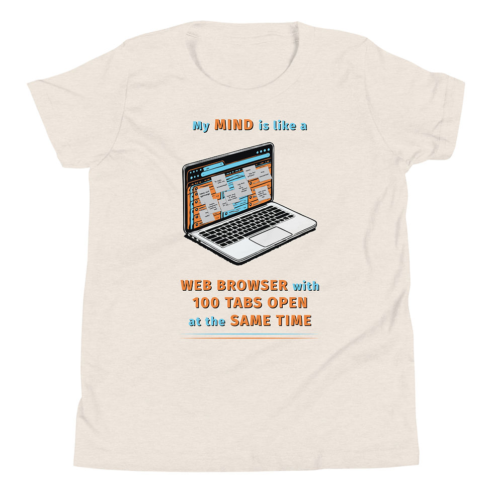 Thumbnail: tan youth t-shirt that says My Mind is Like a Web Browser  with an image of a laptop computer covered in stickie notes