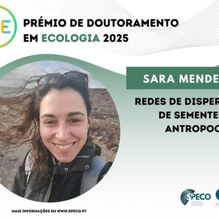 Prémio de Doutoramento em Ecologia 2025 | Entrevista a Sara Mendes, 2ª Classificada
