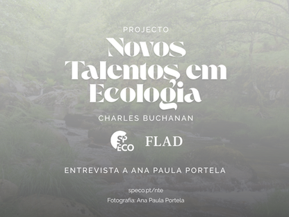 Projecto Novos Talentos em Ecologia Charles Buchanan - Ana Paula Portela