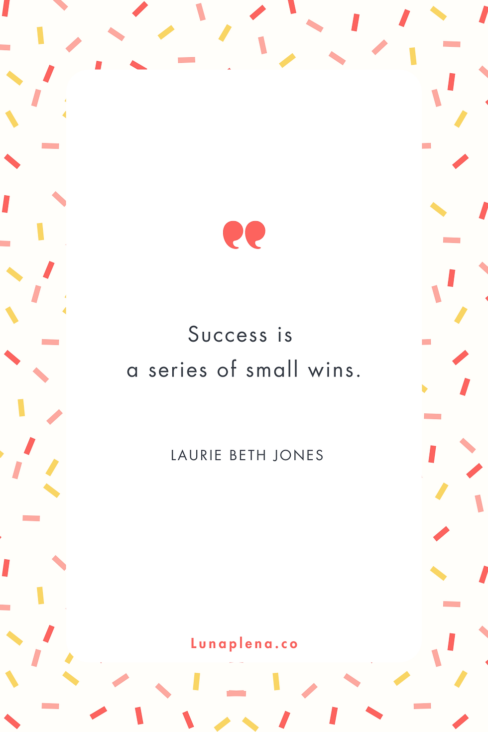An inspiring quote on a confetti-filled background, emphasizing that success is achieved through a series of small wins.