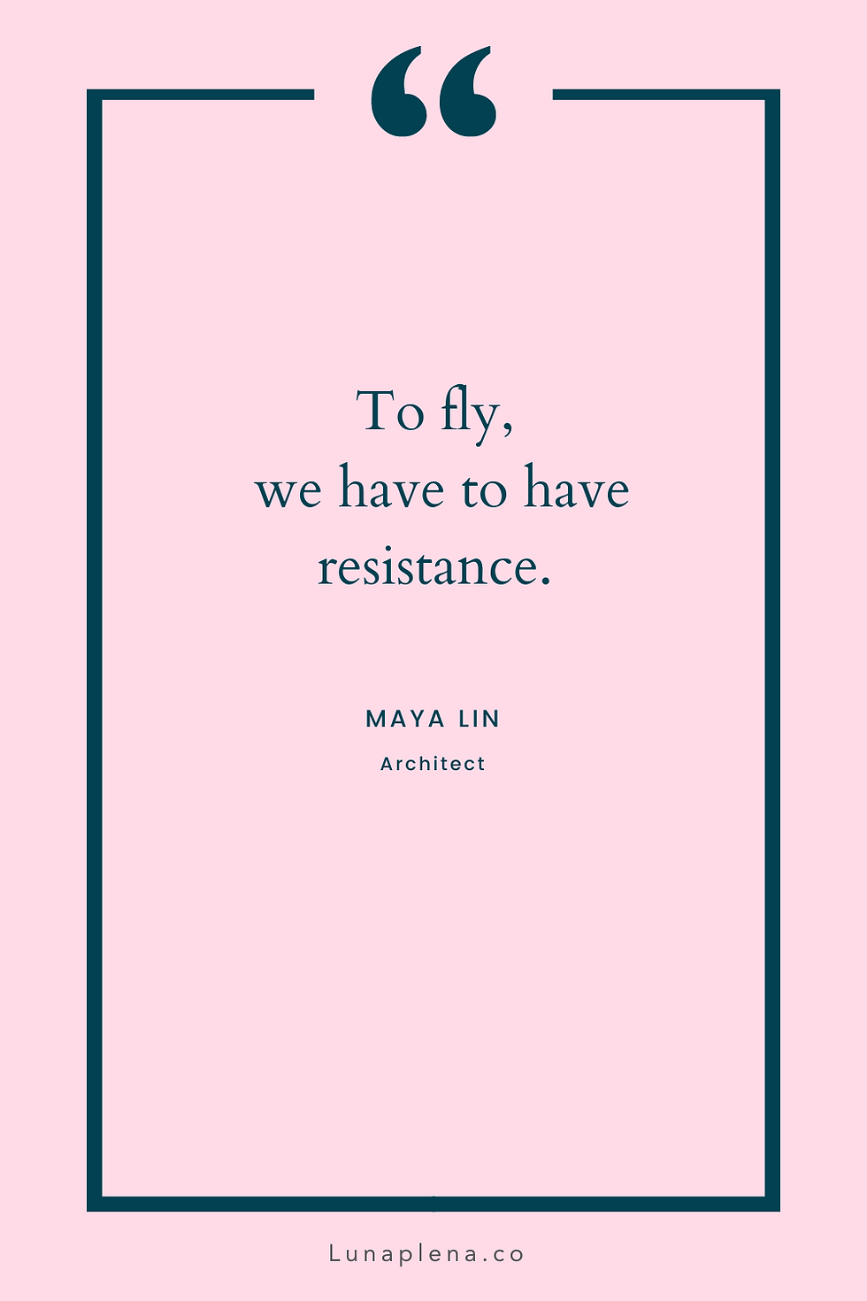 A quote by a female architect Maya Lin against a pink background