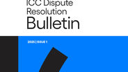 Free Download: ICC Disputes Resolution Bulletin 2025 Issue 1