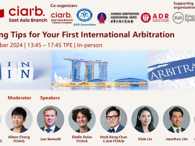 2024 Taiwan Arbitration Week -  Winning Tips for Your First International Arbitration