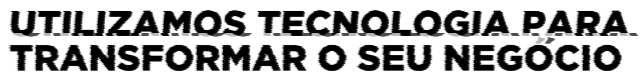 Usamos tecnologia