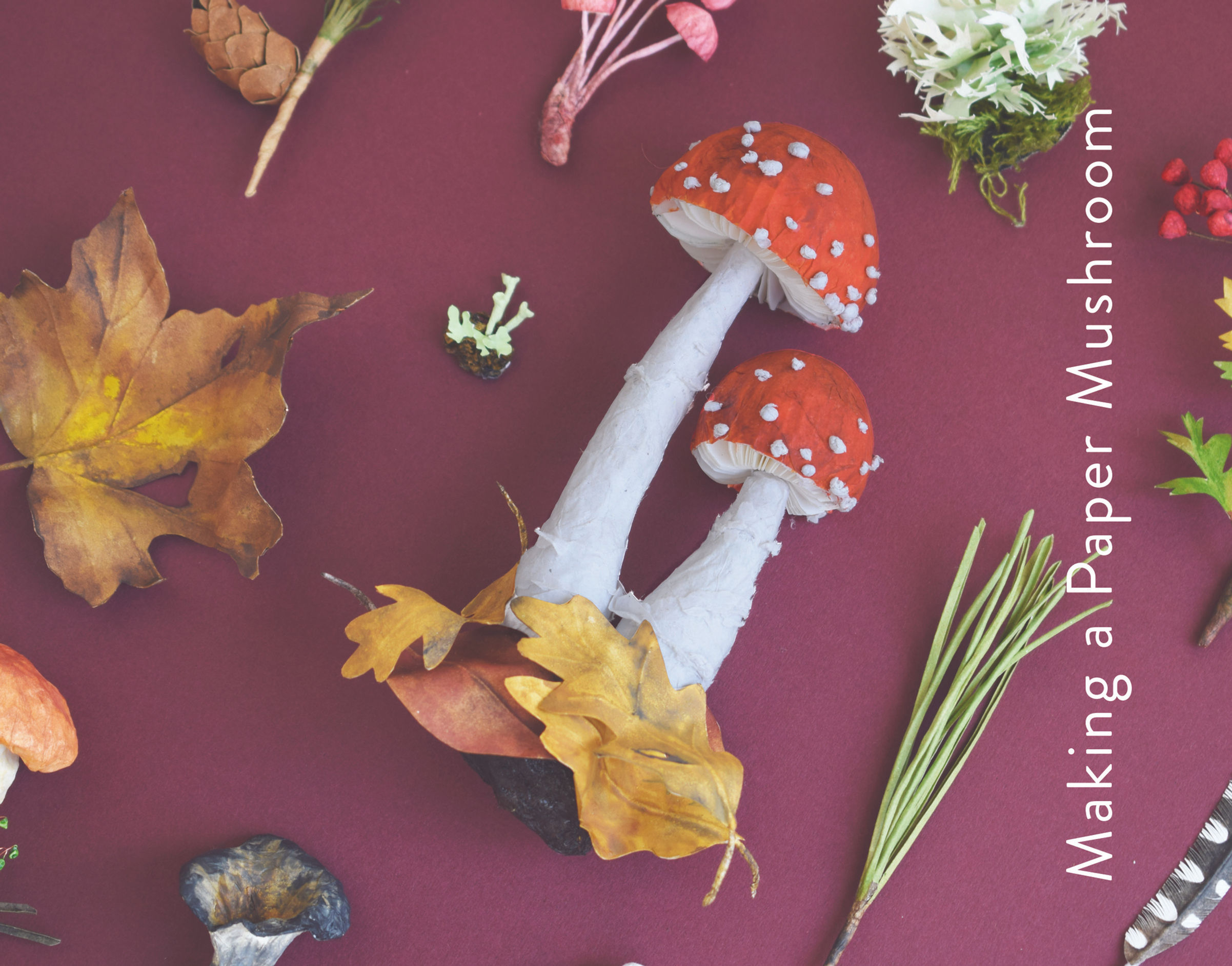 ONLINE COURSE VOUCHER: Making a Paper Mushroom