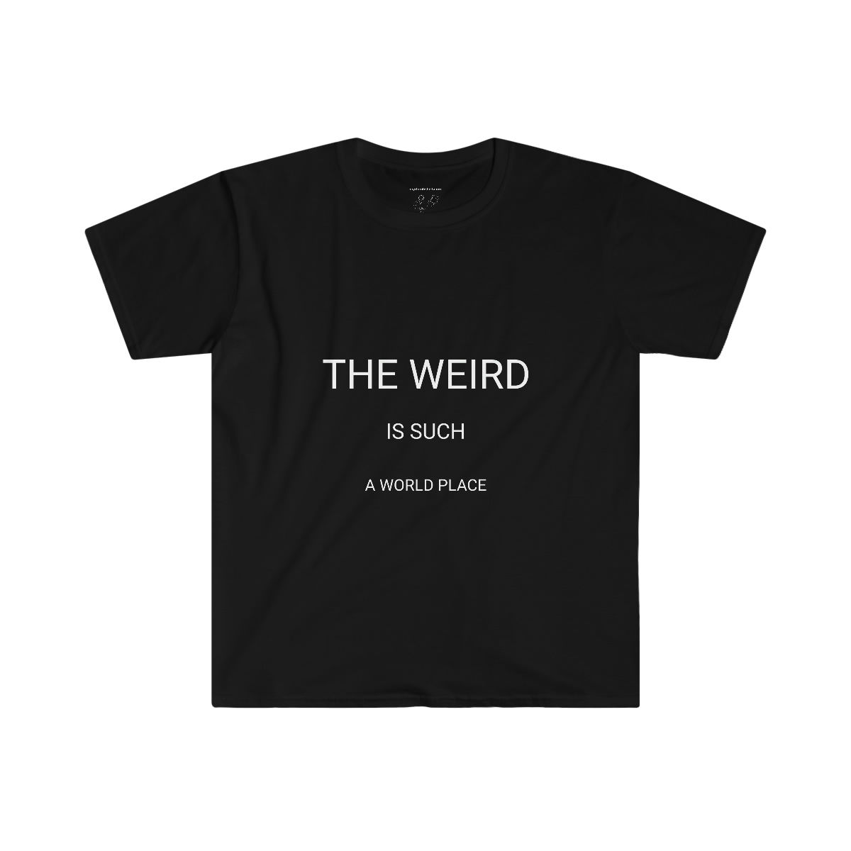 tHe wEIRd iS sUCh A wORLd pLACe