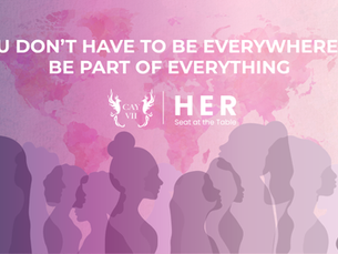 HER Seat at the Table graphic featuring silhouettes of diverse women against a soft pink and purple world map, with the message, “You Don’t Have to Be Everywhere to Be Part of Everything,” and the CAY VII | HER Seat at the Table logo.