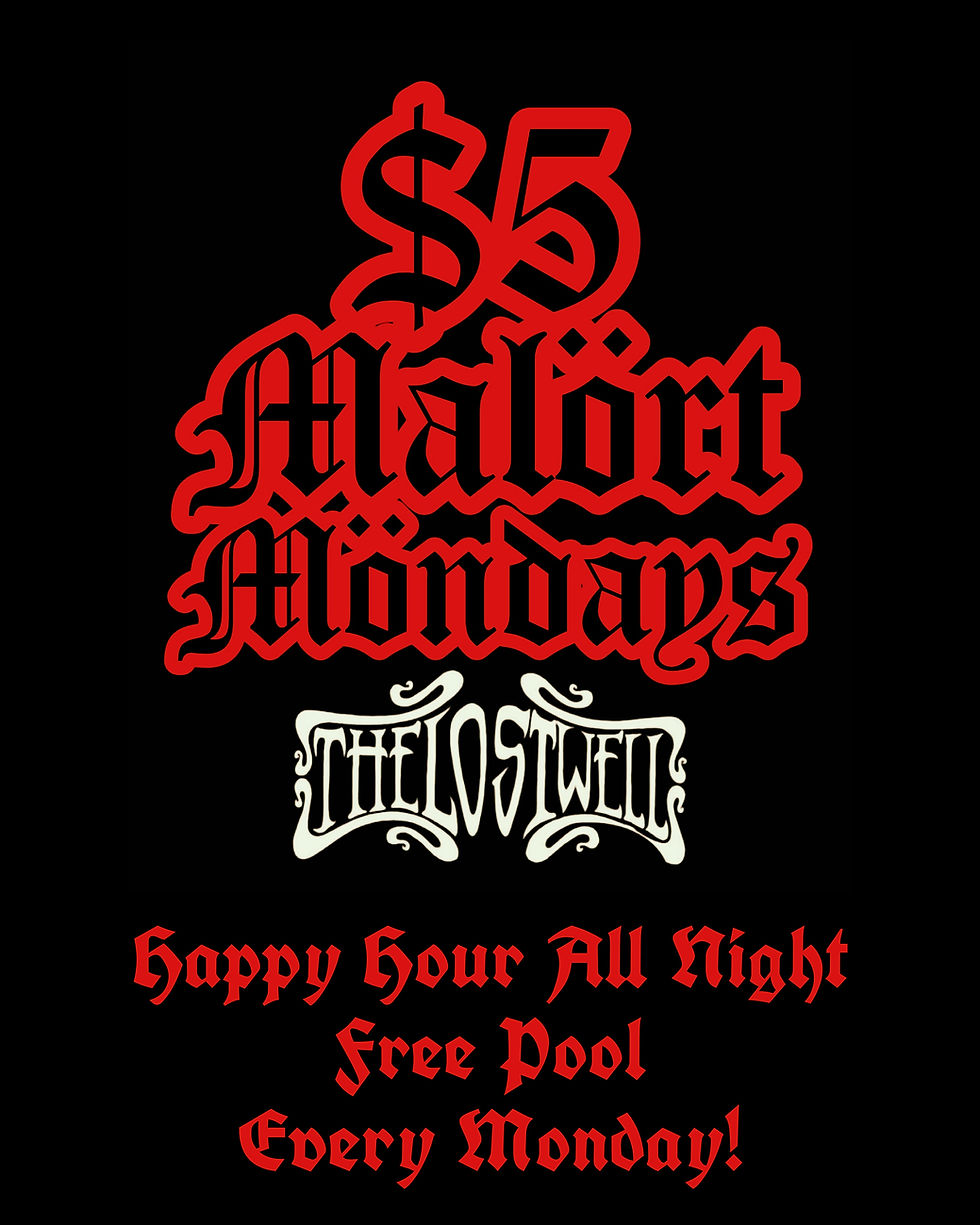 Happy Hour All Night, Free Pool, $5 Malort Monday