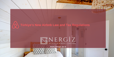 Türkiye’s New Airbnb Law and Tax Regulations