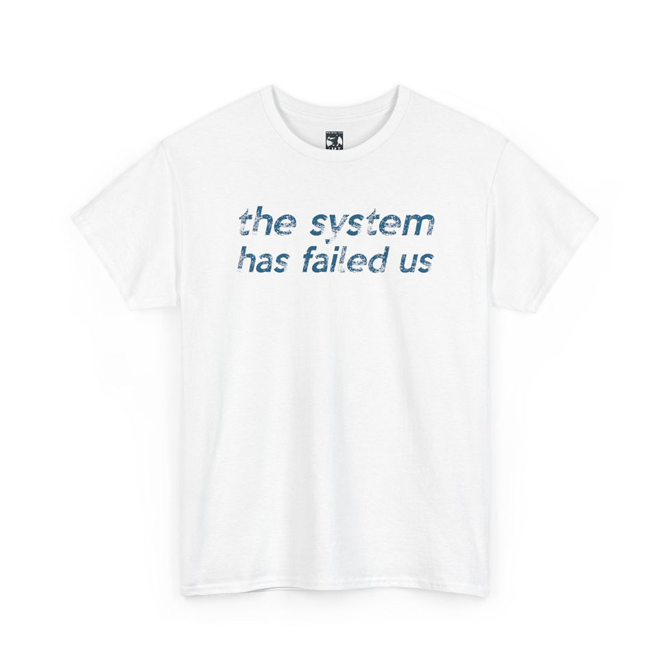 Thumbnail: White t-shirt with text: the system has failed us. Easy Tiger! Unisex tshirt. indiemusictees