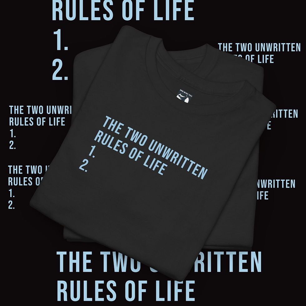 Black The Two Unwritten Rules Of Life Unisex tshirt with white text indiemusictees.